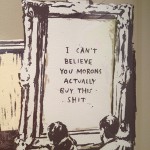 Banksy expositie Lionel Gallery Morons detail Banksy expositie Lionel Gallery Morons detail
